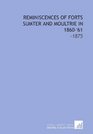 Reminiscences of Forts Sumter and Moultrie in 1860'61 1875
