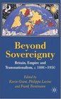 Beyond Sovereignty Britain Empire and Transnationalism c18601950