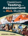 Classroom Testing and Assessment for ALL Students Beyond Standardization