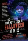 The Mammoth Book of Halloween Stories Terrifying Tales Set on the Scariest Night of the Year