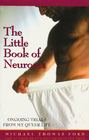 The Little Book of Neuroses Ongoing Trials From My Queer Life