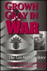 Grown Gray in War The Len Maffioli Story