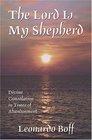 Lord Is My Shepherd Divine Consolation in Times of Abandonment