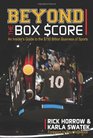 Beyond the Box Score An Insider's Guide to the 750 Billion Business of Sports