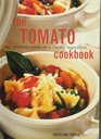 The Tomato Cookbook The Ultimate Guide to a Classic Ingredient