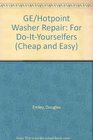 Cheap  Easy GE Washer Repair 2000 Edition