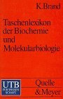 Taschenlexikon der Biochemie und Molekularbiologie