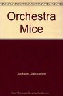 Orchestra Mice