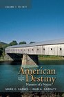 American Destiny Narrative of a Nation Volume 1 with NEW MyHistoryLab with eText  Access Card Package