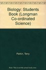 Longman Coordinated Science Biology Pupils' Book