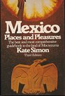 Mexico places and pleasures