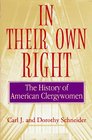 In Their Own Right The History of American Clergywomen