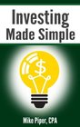 Investing Made Simple Index Fund Investing and ETF Investing Explained in 100 Pages or Less