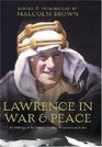 TE Lawrence in War and Peace An Anthology of the Military Writings of Lawrence of Arabia