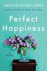 Perfect Happiness A Novel