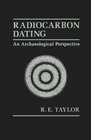 Radiocarbon Dating an Archaeological Perspective