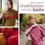 Stashbuster Knits Tips Tricks and 21 Beautiful Projects for Using Your Favorite Leftover Yarn