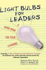 Light Bulbs for Leaders  A Guide Book for Team Learning