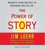 Power of Story Rewrite Your Destiny in Business and in Life