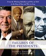 The Failures of the Presidents From the Whiskey Rebellion and War of 1812 to the Bay of Pigs and War in Iraq