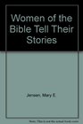 Women of the Bible Tell Their Stories
