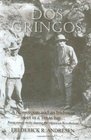 Dos Gringos A Norwegian and an Irishman meet in a Texas bar From a true story set in the Mexican Revolution