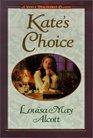 Kate's Choice What Love Can Do  Gwen's Adventure in the Snow  Three FireSide Stories to Warm the Heart