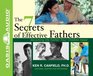 The 7 Secrets of Effective Fathers Becoming the Father Your Children Need