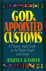 God's Appointed Customs A Messianic Jewish Guide to the Biblical Lifecycle and Lifestyle