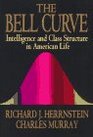 The Bell Curve Intelligence and Class Structure in American Life