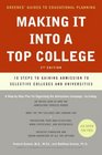 Making It into a Top College 2nd Edition 10 Steps to Gaining Admission to Selective Colleges and Universities
