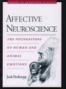Affective Neuroscience: The Foundations of Human and Animal Emotions (Series in Affective Science)