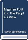 Nigerian Politics The People's View