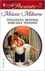 Willingly Bedded, Forcibly Wedded (Harlequin Presents, No 2673)