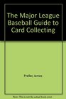 The Major League Baseball guide to card collecting