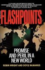 Flashpoints Promise and Peril in a New World