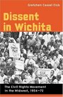 Dissent in Wichita The Civil Rights Movement in the Midwest 195472