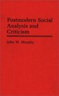 Postmodern Social Analysis and Criticism