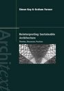Reinterpreting Sustainable Architecture Theories Discourses Practices