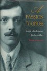 A Passion to Oppose John Anderson 18931962