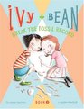 Ivy and Bean Break the Fossil Record Book Book 3