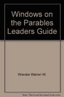 Windows on the Parables Leaders Guide