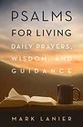 Psalms for Living Daily Prayers Wisdom and Guidance