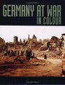 Germany at War  Unique Colour Photographs of the Second World War