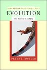 Evolution The History of an Idea Third Edition Completely Revised and Expanded