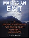 Making An Exit A MotherDaughter Drama With Alzheimer's Machine Tools And Laughter