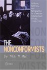 The Nonconformists Culture Politics and Nationalism in a Serbian Intellectual Circle 19441991