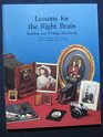 Lessons for the Right Brain Reading and Writing Workbook