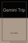 Gemini Trip