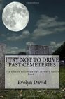 I Try Not to Drive Past Cemeteries The Ghosts of Lottawatah Mystery Series